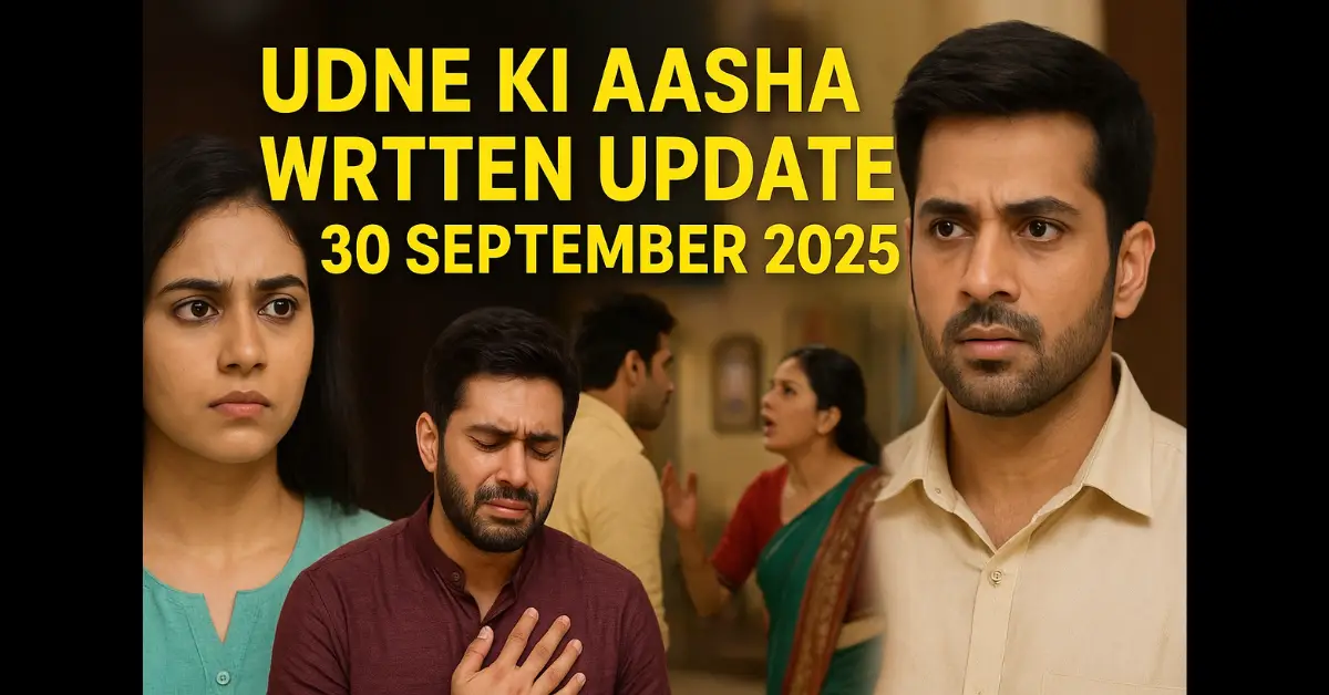 Udne Ki Aasha Today Written Update